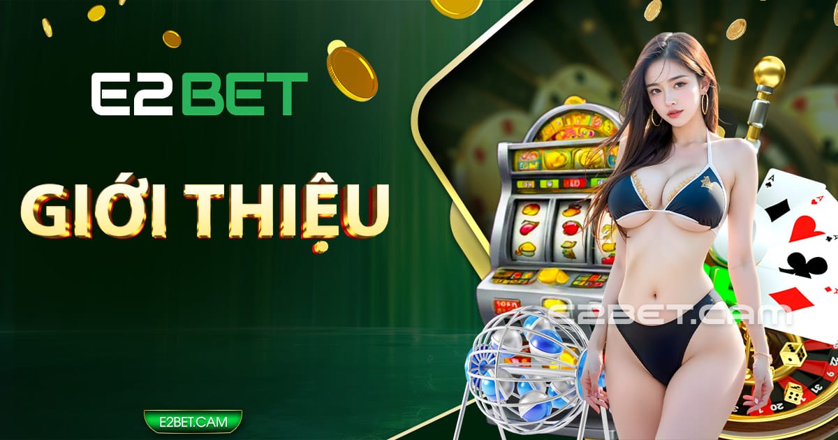 Giới thiệu E2BET