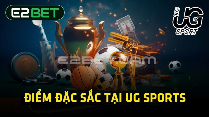 Điểm đặc sắc tại UG Sports