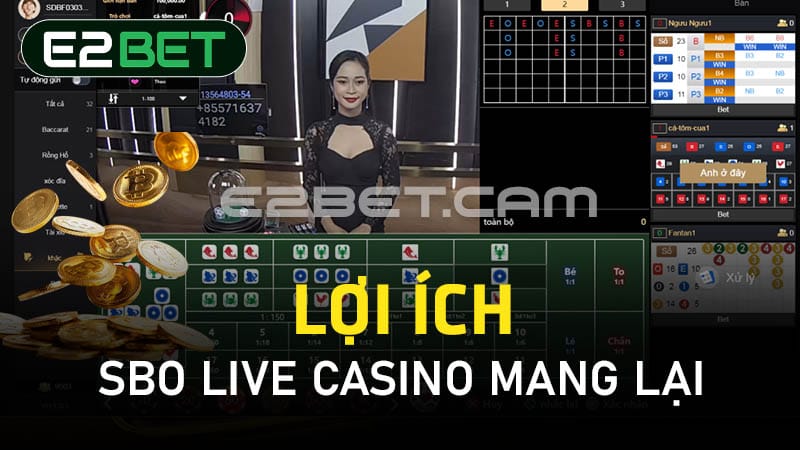 Lợi ích SBO Live Casino mang lại