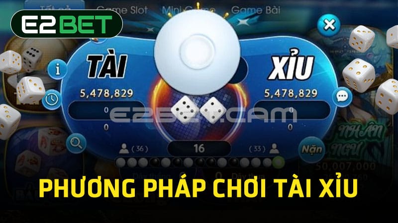 Phương pháp chơi tài xỉu 