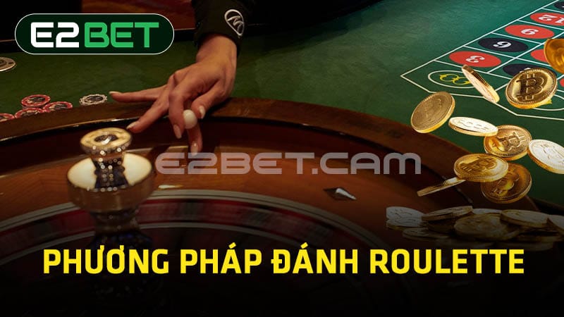 Phương pháp đánh Roulette