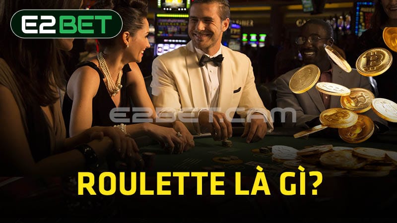 Roulette là gì?