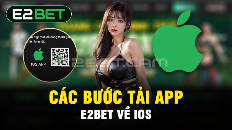 Các bước tải app E2BET về IOS