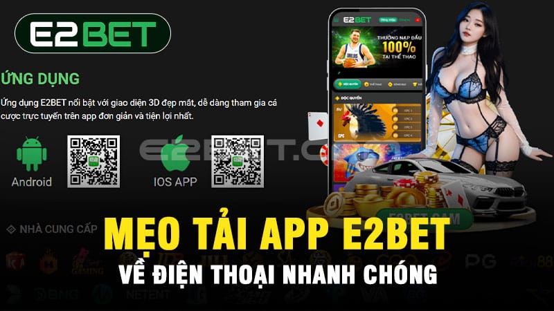 Mẹo tải App E2BET về điện thoại nhanh chóng 