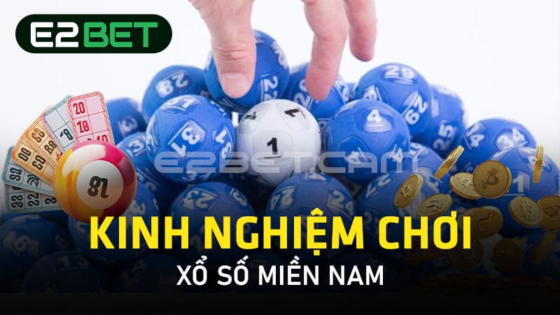 Kinh nghiệm chơi xổ số miền Nam