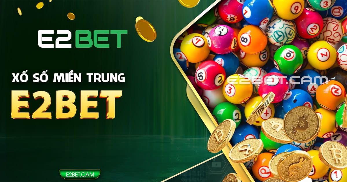 Xố số miền Trung E2BET